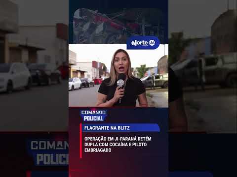 Fuga frustrada: dupla é detida em Ji-Paraná com drogas e piloto embriagado
