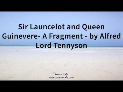 Sir Launcelot and Queen Guinevere  A Fragment   by Alfred Lord Tennyson