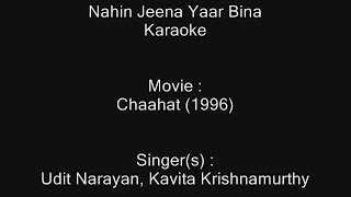 Download lagu Nahin Jeena Yaar Bina - Karaoke - Chaahat (1996) - Udit Narayan, Kavita Krishnamurthy mp3 Download lagu Nahin Jeena Yaar Bina - Karaoke - Chaahat (1996) - Udit Narayan, Kavita Krishnamurthy mp3