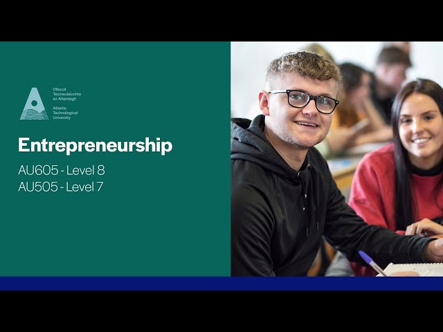 AU605/AU505 - Entrepreneurship, ATU Galway City Campus
