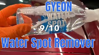 The Quickest And Most Effective Way To Remove Water Spots! Gyeon Water Spot Remover!!!