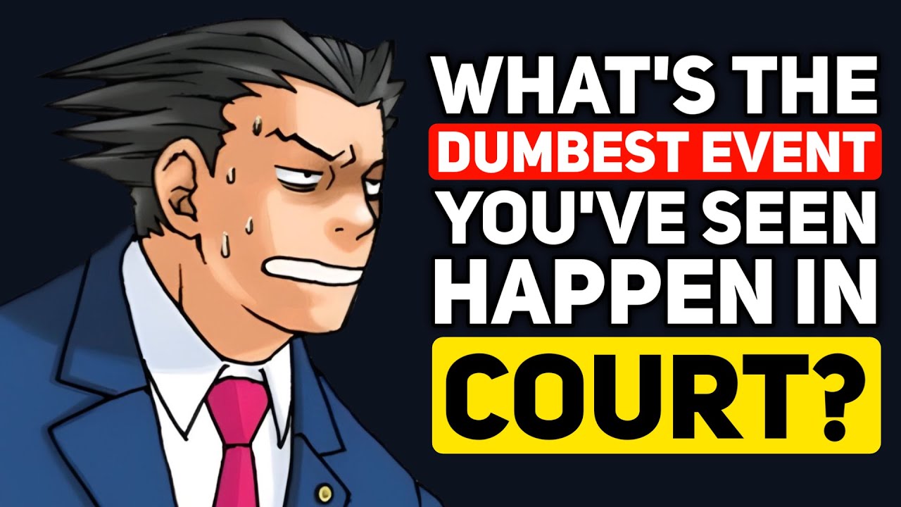 Lawyers, What's the DUMBEST THING you've seen take Place in front of the JUDGE? - Reddit Podcast