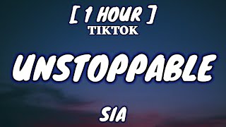 Sia - Unstoppable (Lyrics) [1 Hour Loop]