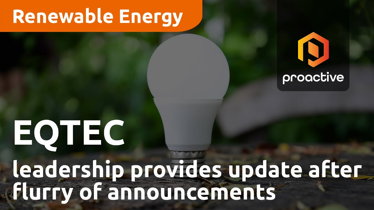 EQTEC leadership provides update after flurry of announcements
