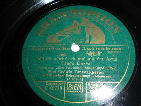 Paul Godwin Tanzorchester,Gesang: Leo Monosson: Mit dir möcht' ich mal auf der Avus Tango tanzen