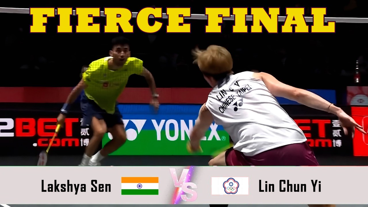 FIERCE FINAL | Lakshya Sen VS Lin Chun Yi