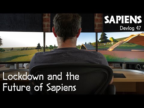 Lockdown and the Future of Sapiens - Sapiens Devlog 47
