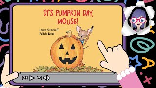 Read Along - It's Pumpkin Day, Mouse! (with Highlighted words!) gameplay video by lsanchez39, 1:15 duration