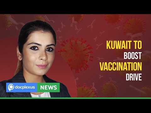 Kuwait to Boost Vaccination Drive As Cases Surge, and More