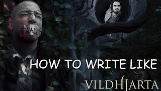 How to write like - Vildhjarta