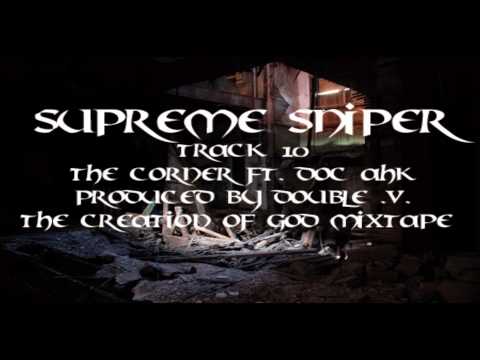Supreme Sniper - The Corner ft. Doc Ahk