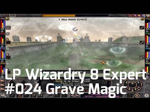 Let's Play Wizardry 8 Expert Playthrough #24 - Grave Magic and the Pain of the Drain Train