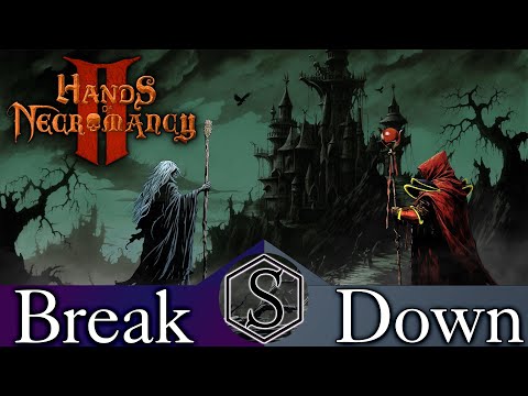 The Break Down: Hands of Necromancy II
