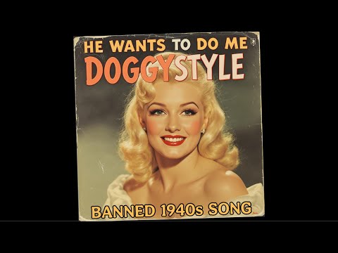 Anita Hardcok - He Wants To Do Me Doggystyle (Banned 1940s Song) / Forgotten Songs of the 40s