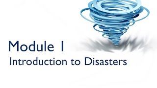 Module 1 - Introduction to Disasters