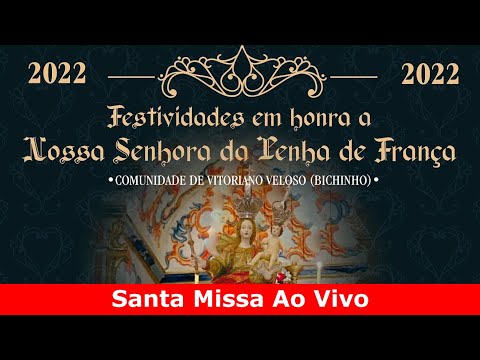Ao vivo Santa Missa Solene FESTA DE NOSSA SENHORA DA PENHA DE FRANÇA - COMUNIDADE DO BICHINHO