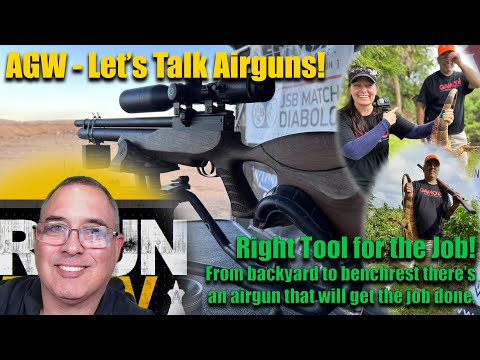 AGWTV Live: Let's Talk Airguns - The Right Tool for the Job - From Backyard to Benchrest