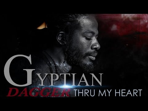 Gyptian - Dagger Thru My Heart - August 2014