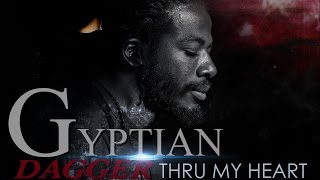 Gyptian - Dagger Thru My Heart - August 2014