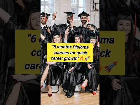 6 months Diploma courses for quick career growth#ShortTermCourses #SkillDevelopment #JobReadyCourses