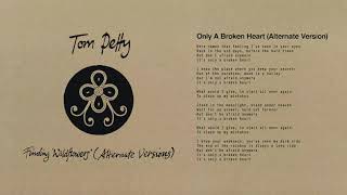 Tom Petty and the Heartbreakers - Only A Broken Heart (Alternate Version) [Official Audio]