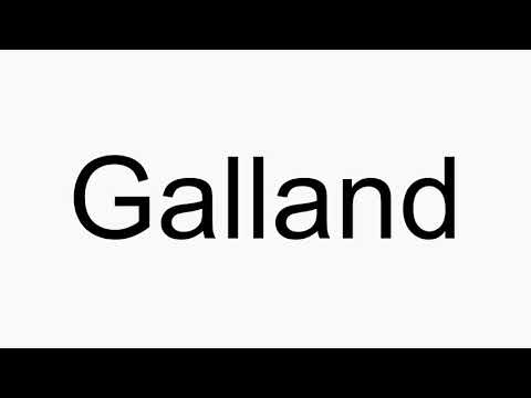 How to pronounce Galland