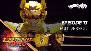 Download lagu Legend Hero RTV : Episode 13 Full Version mp3