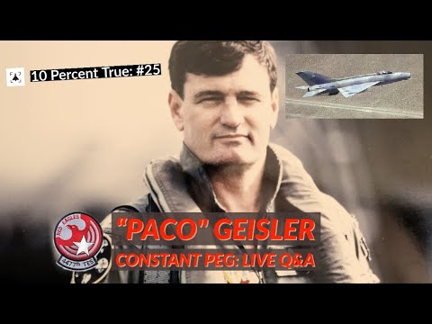 "Paco" Geisler - 500 MiG-21 Sorties - CONSTANT PEG Q&A