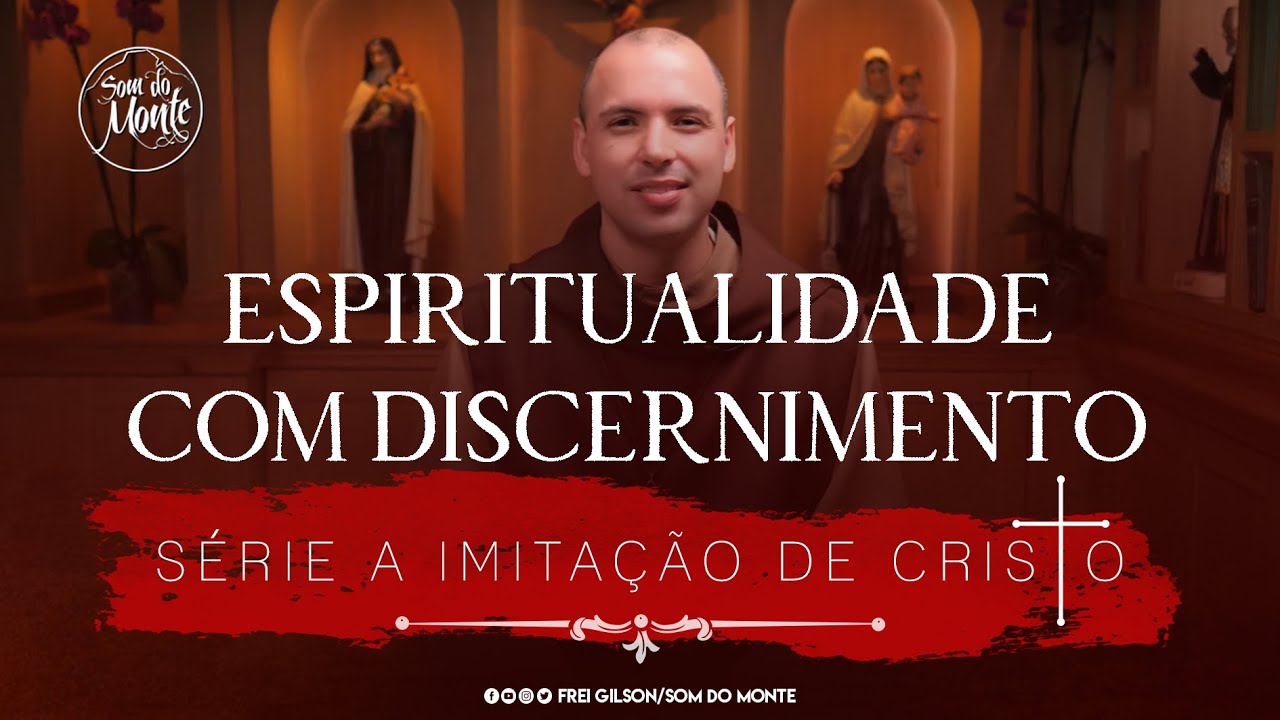 Espiritualidade com discernimento | A Imitação de Cristo | #81