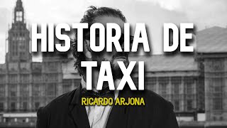 Ricardo Arjona - Historia De Taxi (Letra/Lyrics)