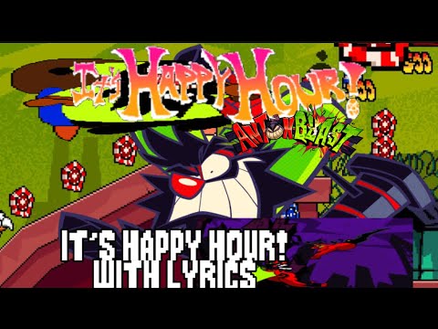 OUTTA MY WAY… IT’S HAPPY HOUR! WITH LYRICS - ANTONBLAST SONG COVER