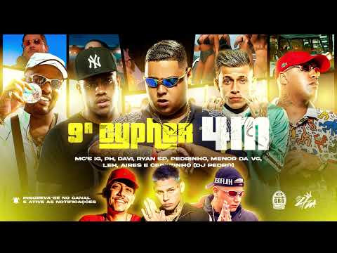 9º Cypher 4M - MC's IG, PH, Davi, Ryan SP, Pedrinho, Menor da VG, Leh, Aires e Cebezinho (DJ Pedro)