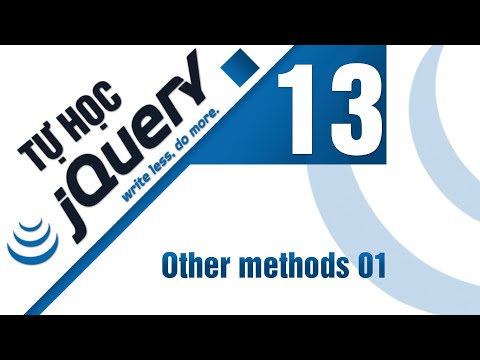 Lập trình jQuery Bài 13 Other methods 01