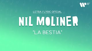 Nil Moliner - La Bestia (Lyric Video Oficial | Letra Completa)