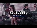 Maahi Lofi Song | Madhur Sharma, Swati Chauhan Chirag Soni Vishal Pande |Audio Aesthetic