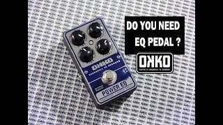 Do you need EQ pedal ? OKKO FX - Power EQ