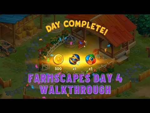 Farmscapes Day 4 WalkThrough