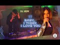 DJ JEDY  - 17 (Baby, I Think I Love You)