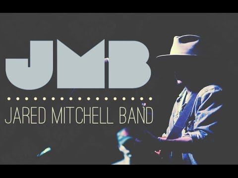 Jared Mitchell Band - New Song
