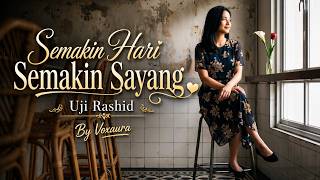 Download lagu Semakin Hari Semakin Sayang - Uji Rashid (Cover Vovaura) mp3 Download lagu Semakin Hari Semakin Sayang - Uji Rashid (Cover Vovaura) mp3
