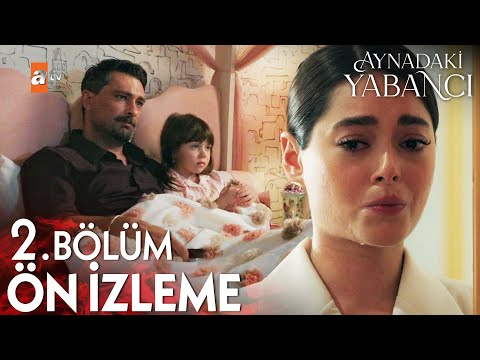 Aynadaki Yabancı 2. Bölüm Ön İzleme