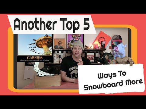 Another Top 5 Ways To Snowboard More