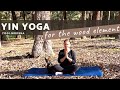 Yin Yoga For The Wood Element Gall Bladder Liver Meridians 60 Mins