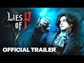 Lies Of P - Exclusive Developer Behind-The-Scenes Trailer