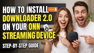 HOW TO INSTALL DOWNLOADER 2.0 ON THE ONN DEVICE