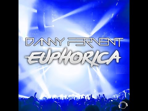 Danny Fervent - Euphorica (Radio Edit)