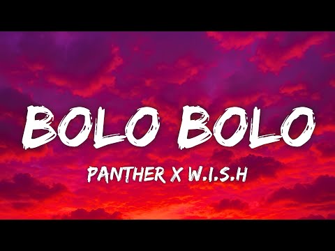 Bolo Bolo Lyrics – Panther X W.i.S.H
