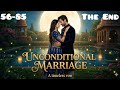 Unconditional Marriage Episode 56 To 85 New Pocket Fm Story In Hindi Pocketfm