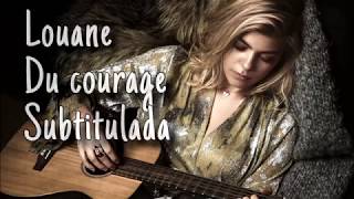 Louane - Du courage (Subtitulos en español)
