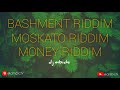 3 In 1 Riddim Mix Dj Mbichi Bashment Riddim Moskato Riddim Money Riddim